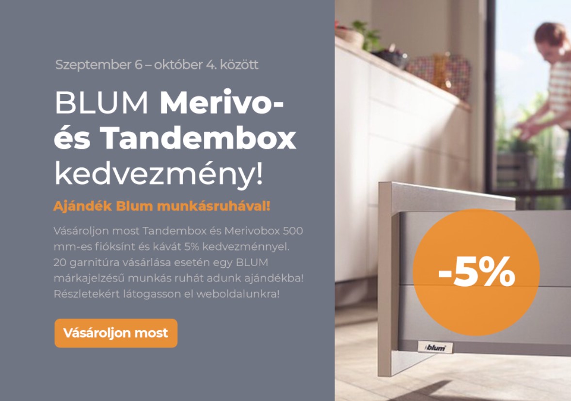 Szeptember 6 és Október 4. között 5% kedvezmény kiemelt BLUM Merivo- és Tandembox termékekre!